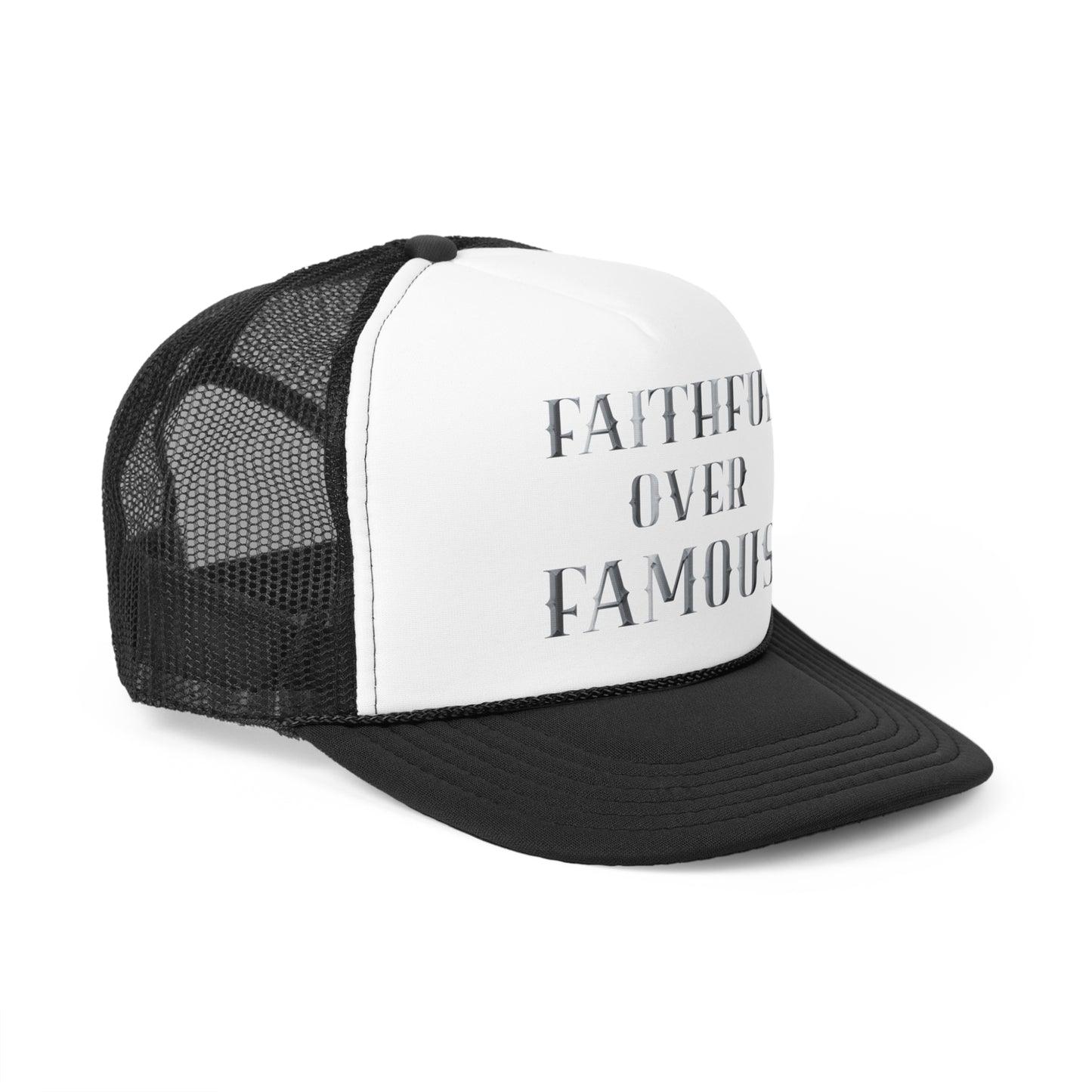 Faithful Over Famous Trucker Cap - Inspirational Black and White Hat for Faith-Focused Individuals