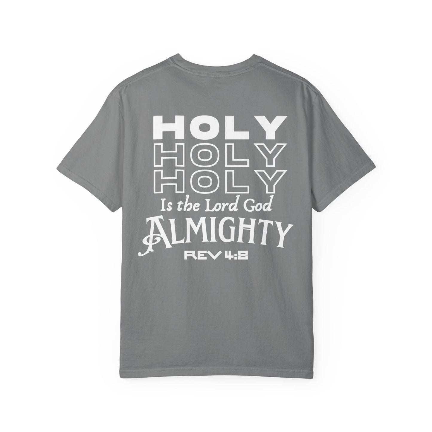 One True IMage- Holy Holy Holy Is The Lord God Almighty Tee