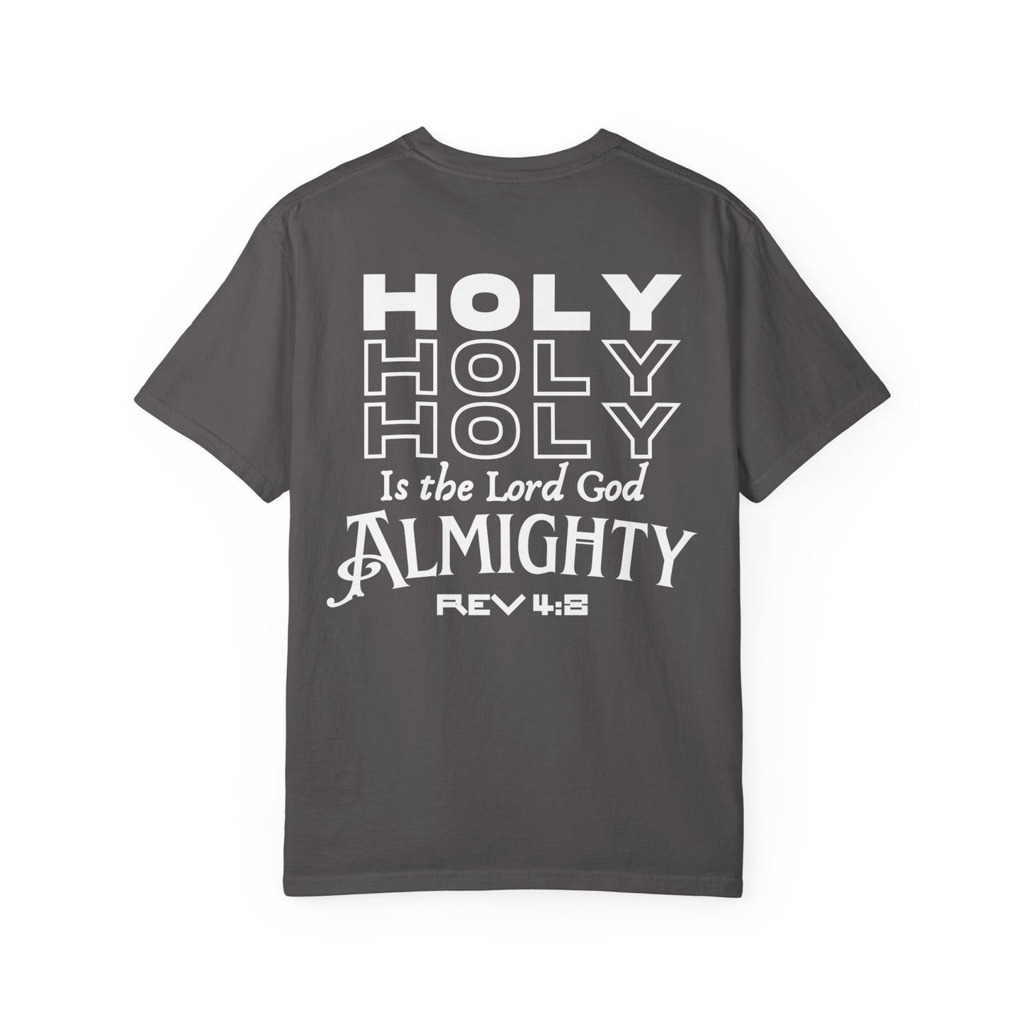 One True IMage- Holy Holy Holy Is The Lord God Almighty Tee