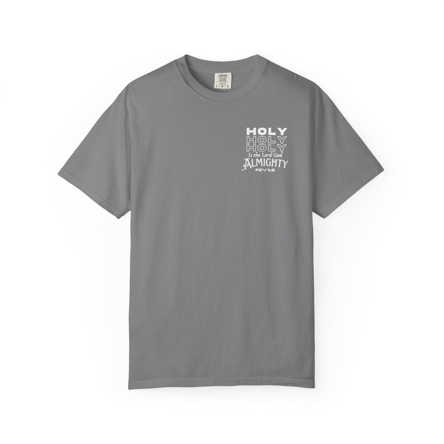 One True IMage- Holy Holy Holy Is The Lord God Almighty Tee