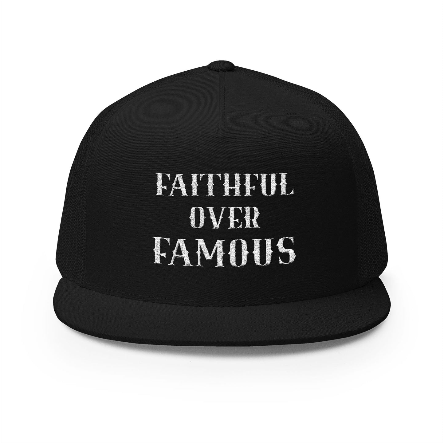 FAITHFUL OVER FAMOUS Trucker Embroidered