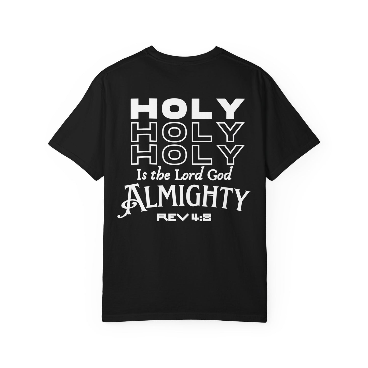 One True IMage- Holy Holy Holy Is The Lord God Almighty Tee