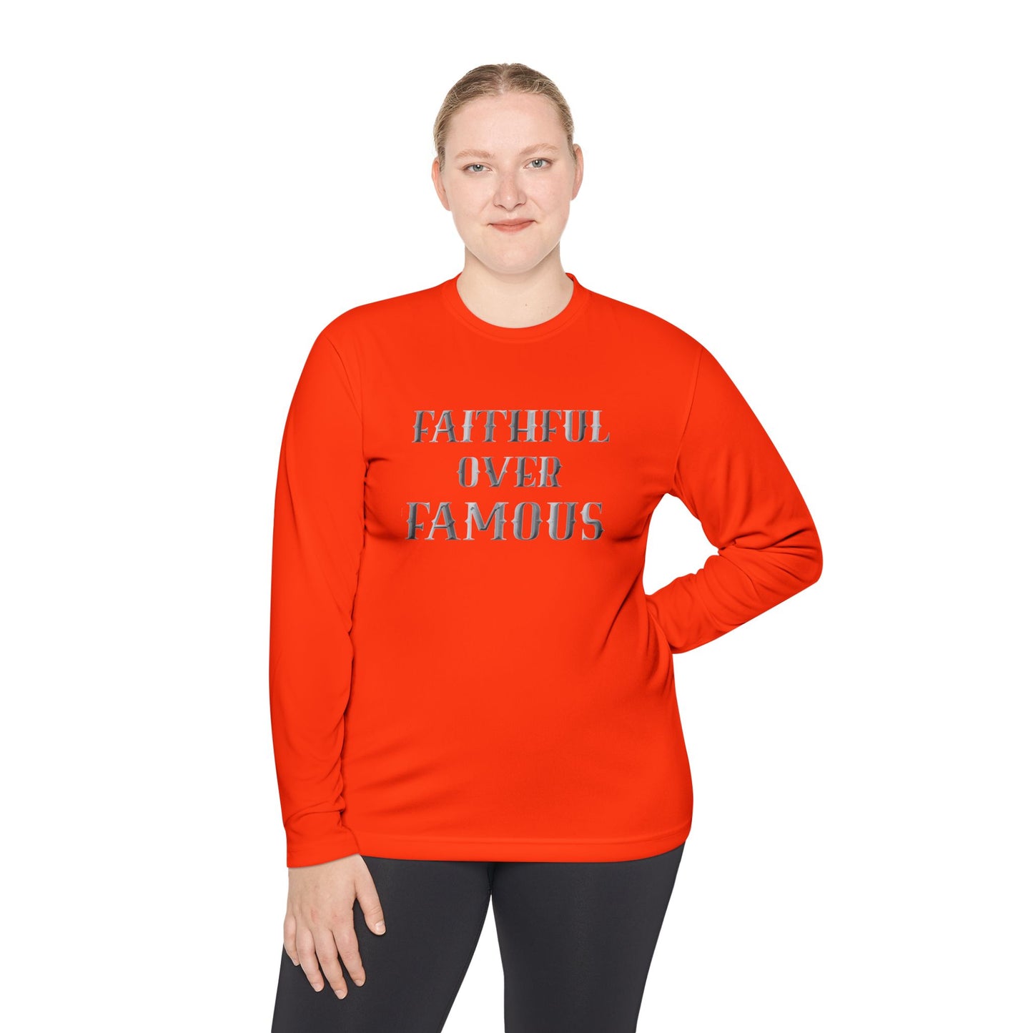 Faithful over Famous Long Sleeve Dri-fit Moisture Wicking