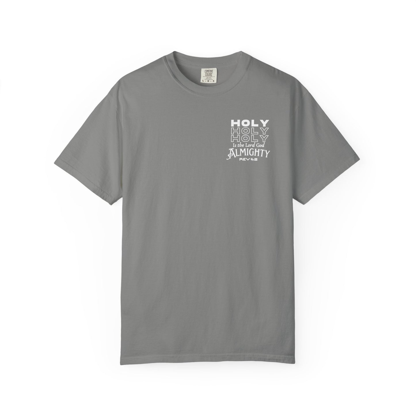 One True IMage- Holy Holy Holy Is The Lord God Almighty Tee