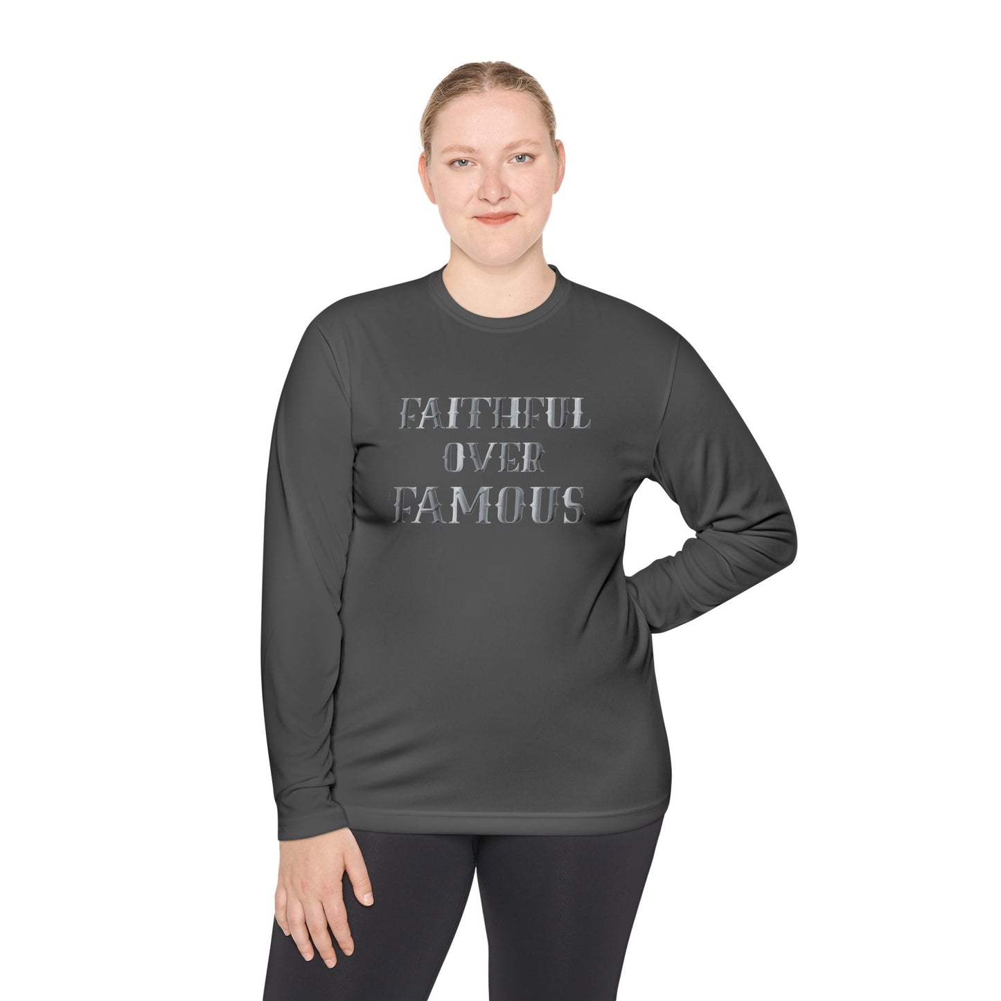 Faithful over Famous Long Sleeve Dri-fit Moisture Wicking