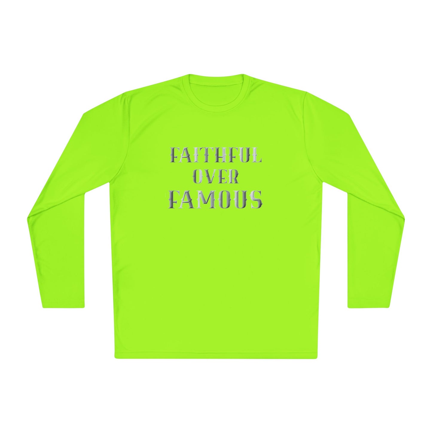 Faithful over Famous Long Sleeve Dri-fit Moisture Wicking