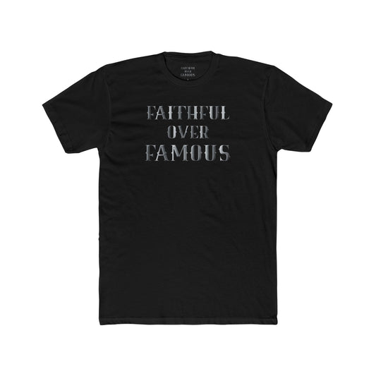 Faithful over Famous T-shirt