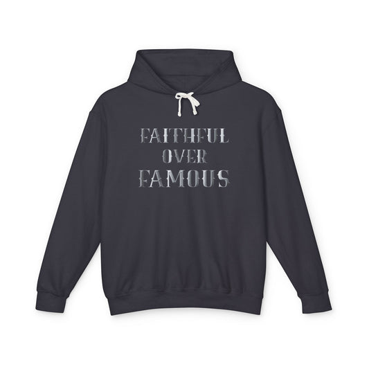Faithful over Famous Lightweight Hoodie