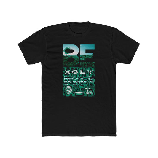 “BE HOLY” Unisex Cotton Crew Tee