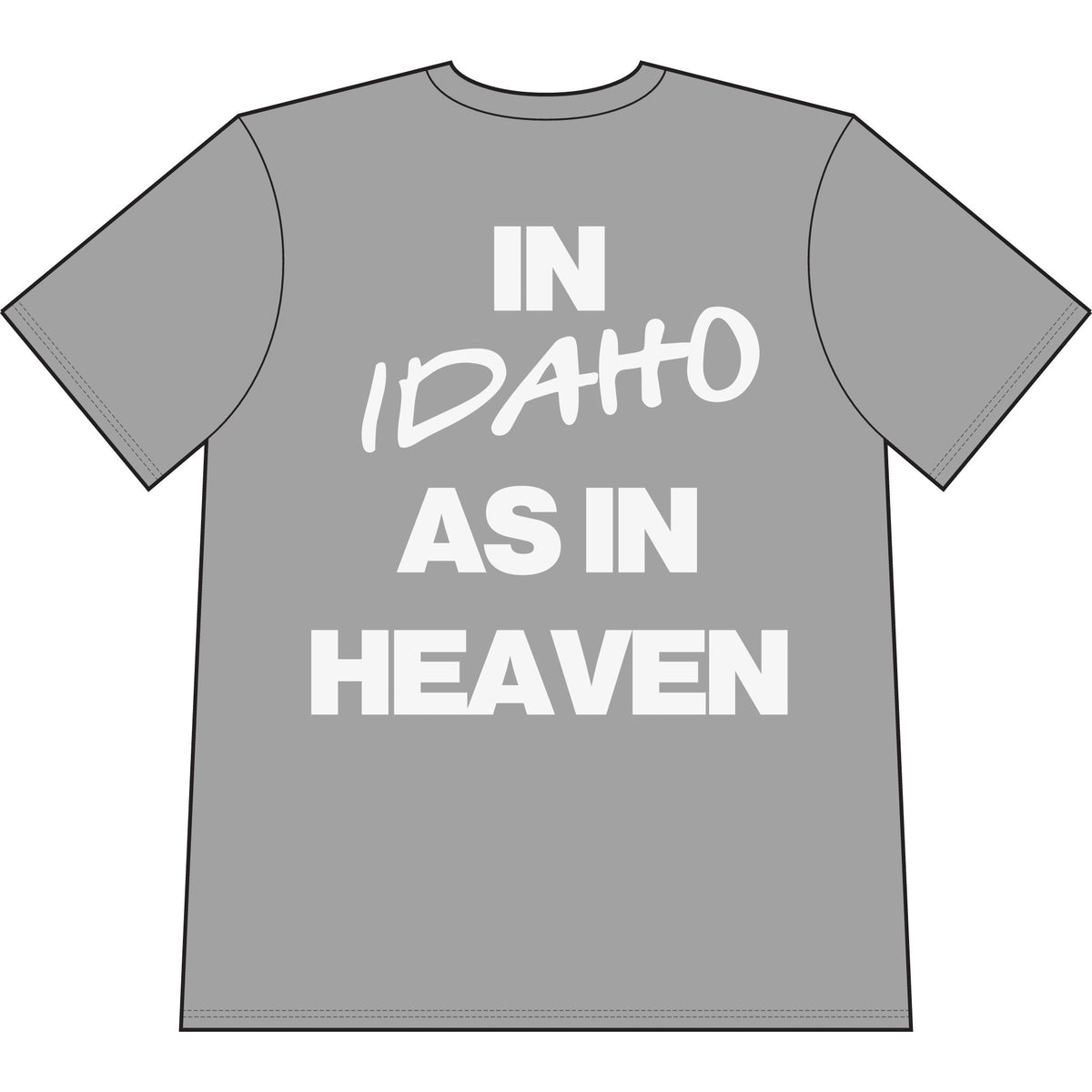 Go Make Disciples Idaho Shaka T‑Shirt — "In Idaho As In Heaven"