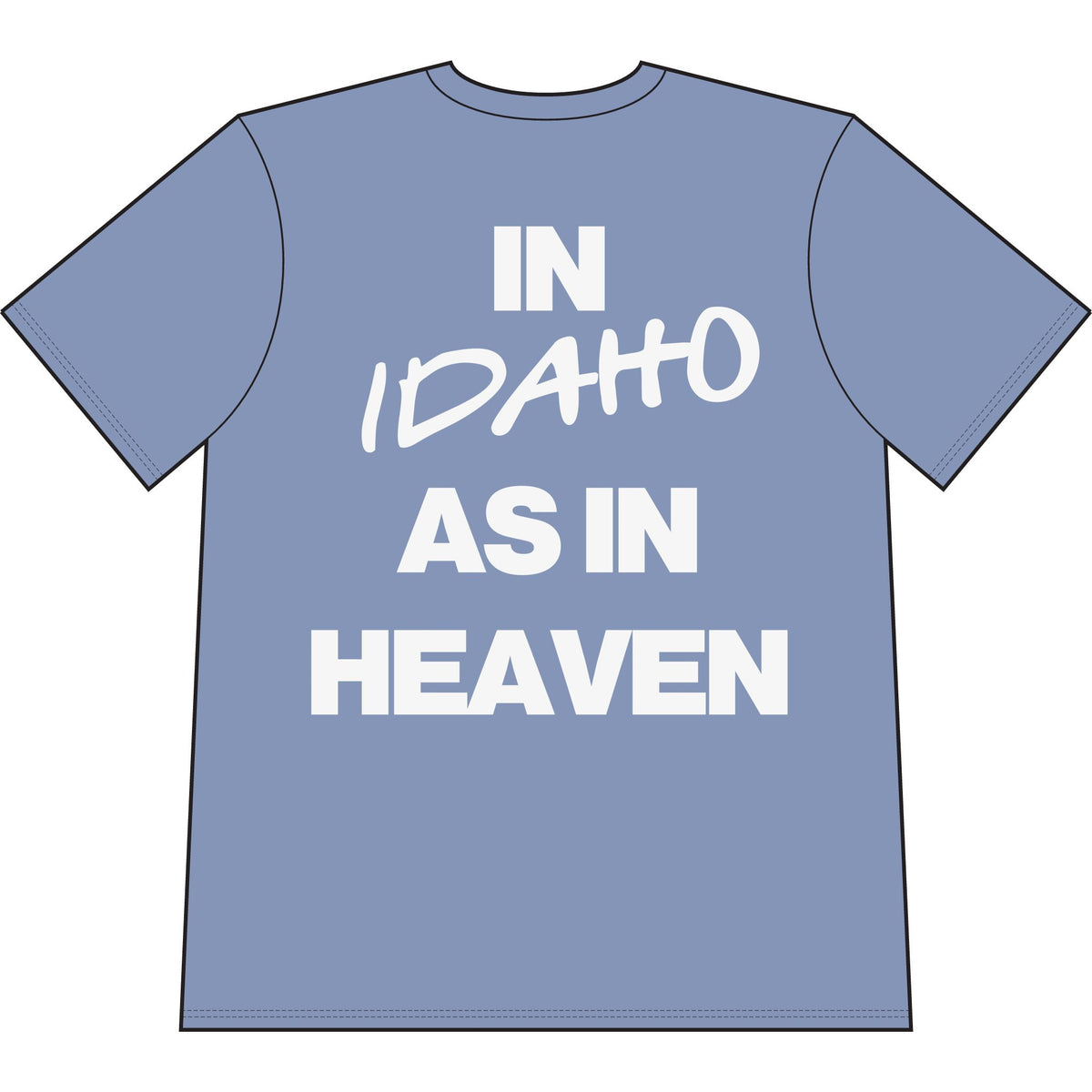 Go Make Disciples Idaho Shaka T‑Shirt — "In Idaho As In Heaven"