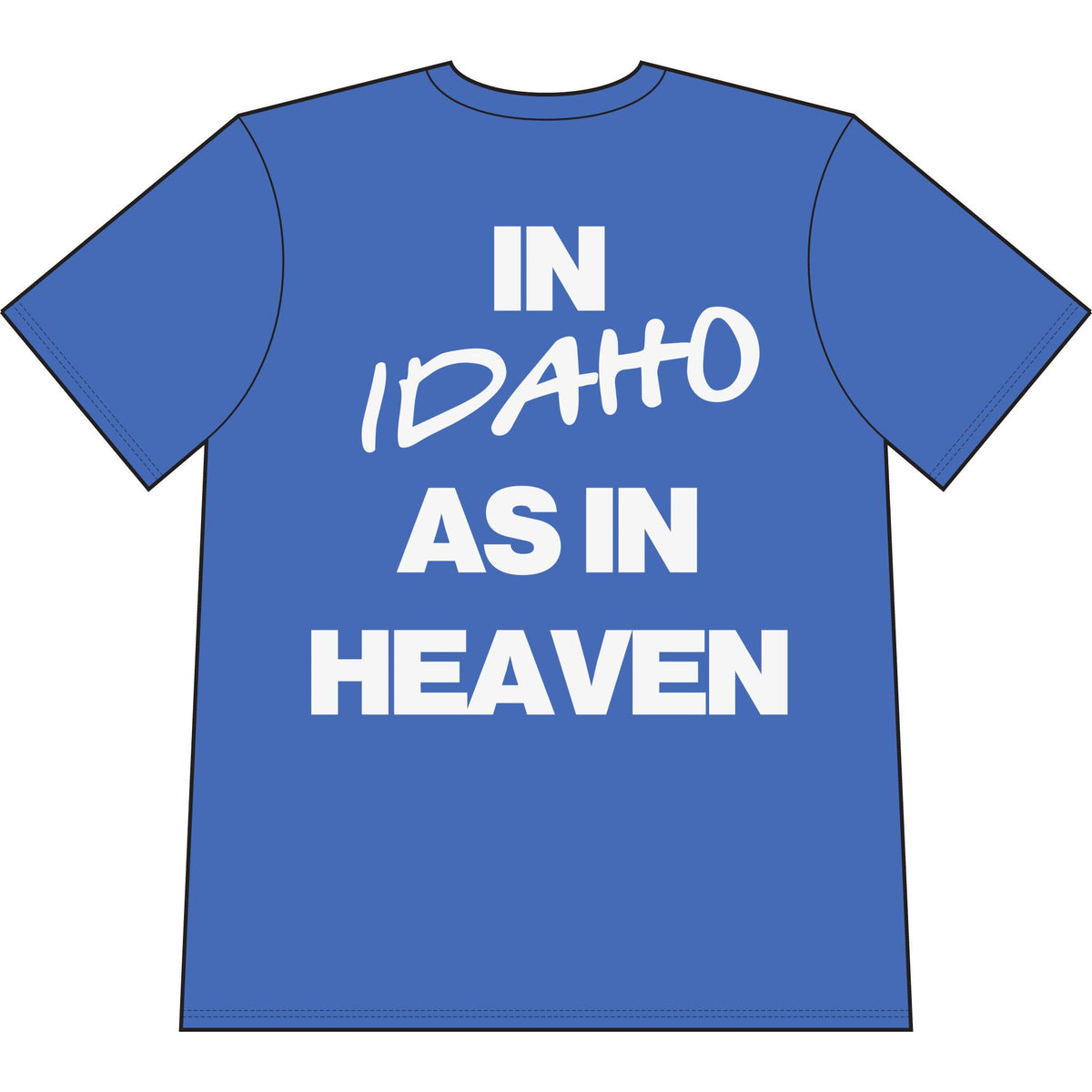 Go Make Disciples Idaho Shaka T‑Shirt — "In Idaho As In Heaven"