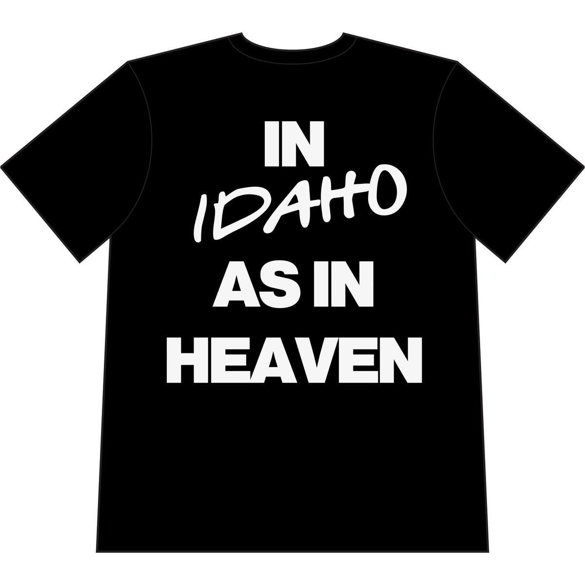 Go Make Disciples Idaho Shaka T‑Shirt — "In Idaho As In Heaven"