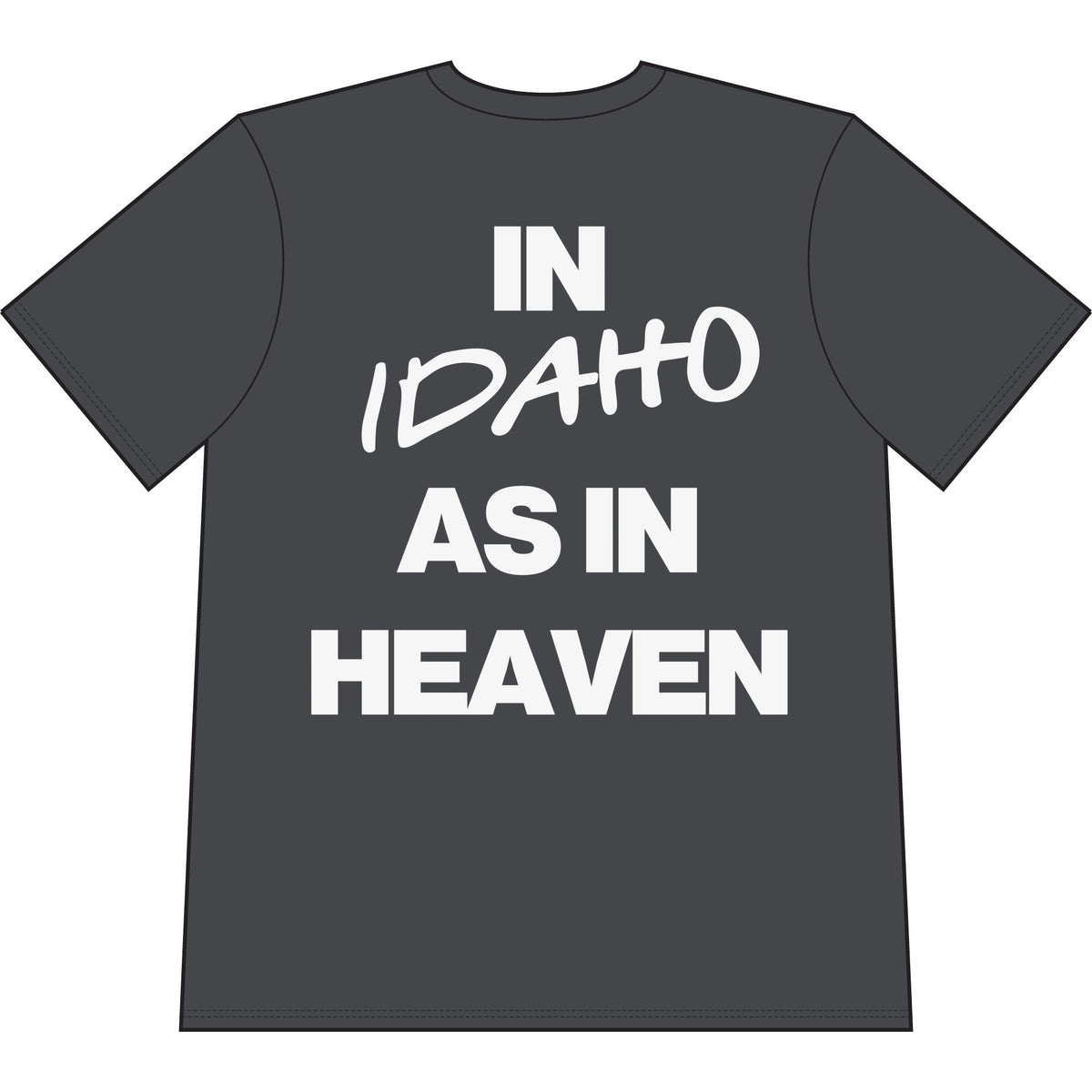 Go Make Disciples Idaho Shaka T‑Shirt — "In Idaho As In Heaven"