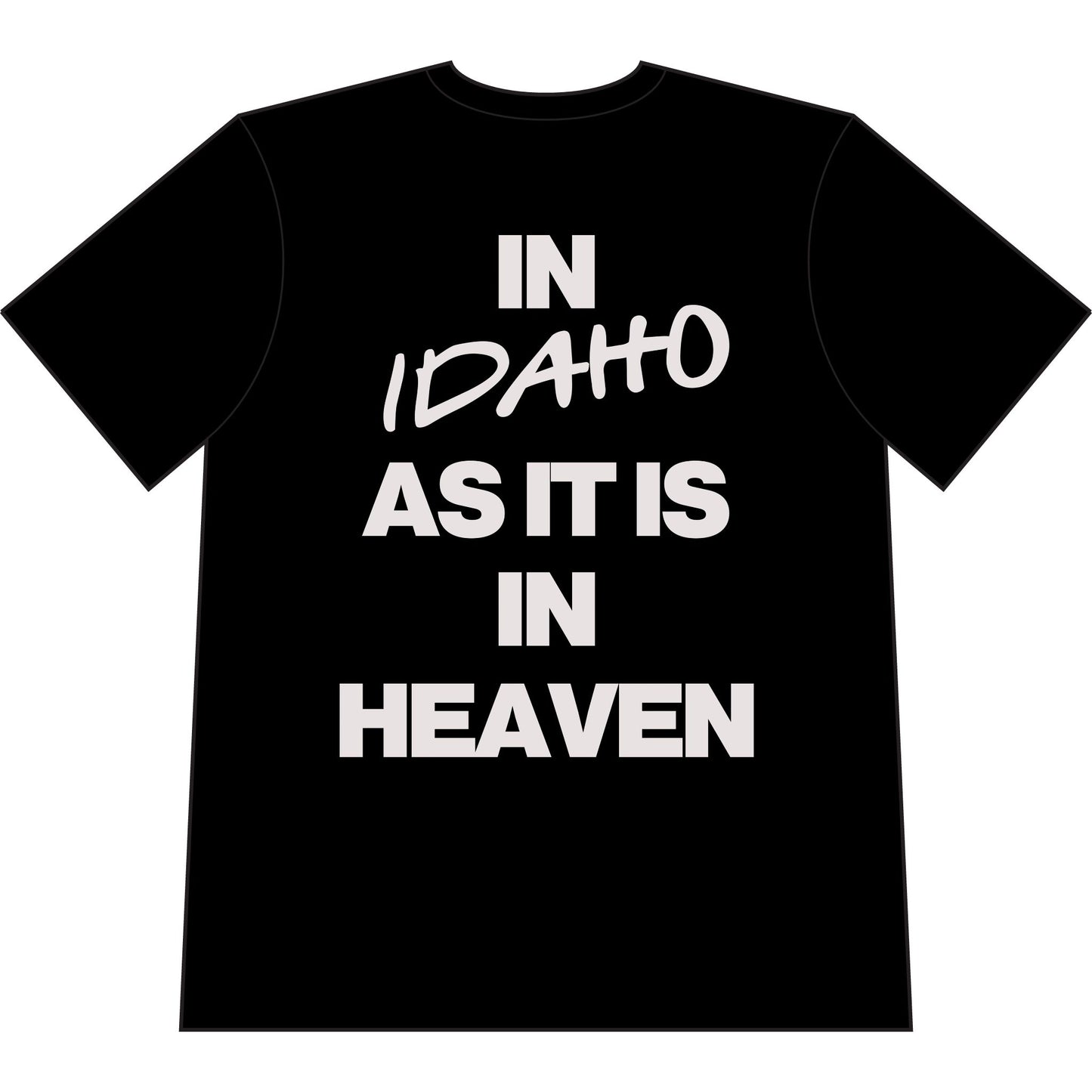 Shaka "Go Make Disciples — In Idaho As It Is In Heaven" T-Shirt
