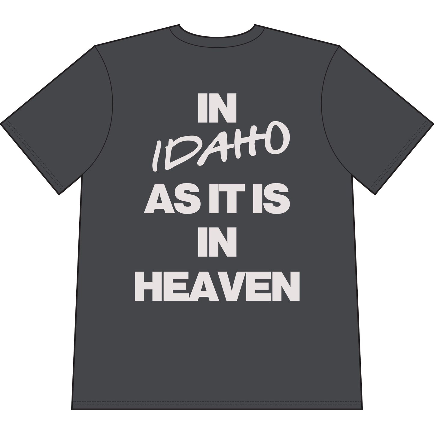 Shaka "Go Make Disciples — In Idaho As It Is In Heaven" T-Shirt