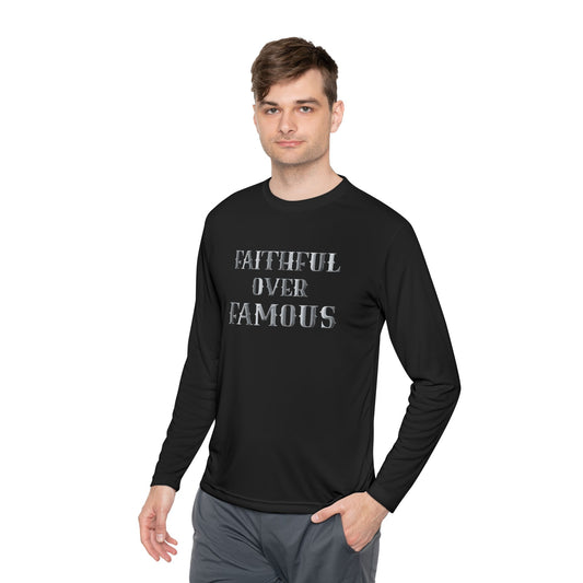 Faithful over Famous Long Sleeve Dri-fit Moisture Wicking