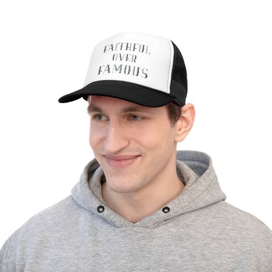 Faithful Over Famous Trucker Cap - Inspirational Black and White Hat for Faith-Focused Individuals