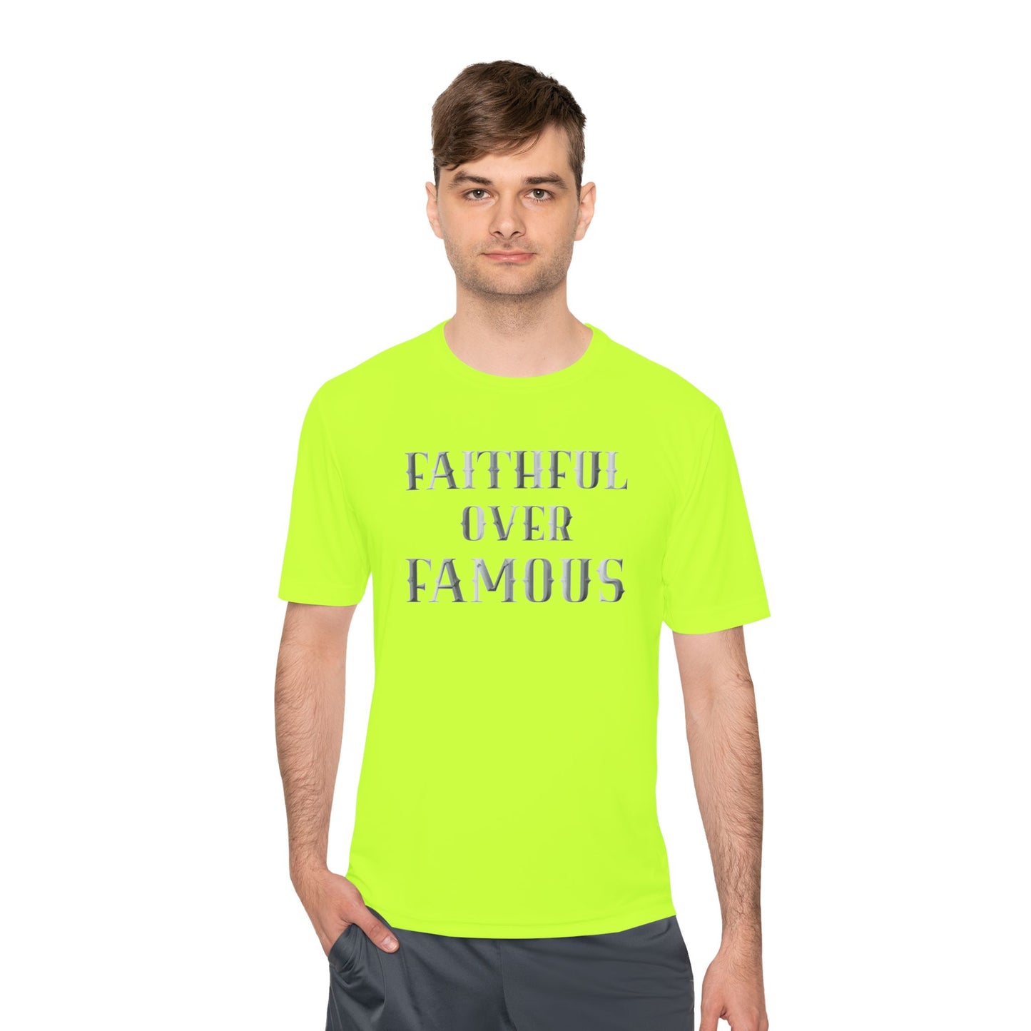 Faithful over Famous Dri-Fit Moisture Wicking Shirt